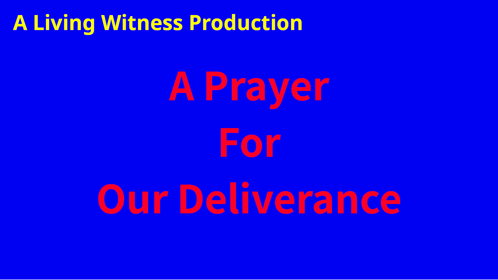 A Prayer For Our Deliverance